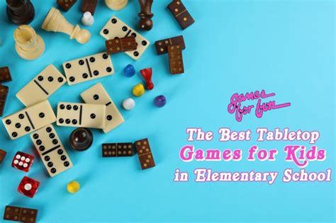 The Best Tabletop Games for Kids in Elementary School.